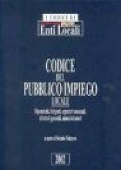 Codice del pubblico impiego locale. Dipendenti, dirigenti, segretari comunali, direttori generali, amministratori