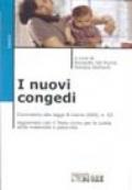 I nuovi congedi. Commento alla legge 8 marzo 2000, n. 53 aggiornato con il T.U. per la tutela della maternità e paternità