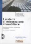 I sistemi di misurazione immobiliare. Con CD-ROM