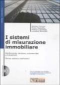 I sistemi di misurazione immobiliare. Con CD-ROM