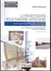 La progettazione delle barriere antirumore. Con CD-ROM