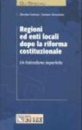 Regioni ed enti locali dopo la riforma costituzionale. Un federalismo imperfetto
