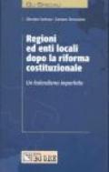 Regioni ed enti locali dopo la riforma costituzionale. Un federalismo imperfetto