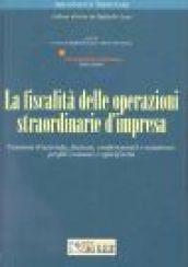 La fiscalità delle operazioni straordinarie d'impresa