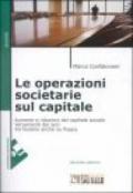 Le operazioni societarie sul capitale. Con floppy disk