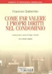 Come far valere i propri diritti nel condominio