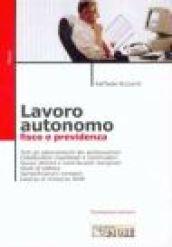 Lavoro autonomo. Fisco e previdenza