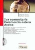 IVA comunitaria. Commercio estero. Accise. Con Cd-Rom