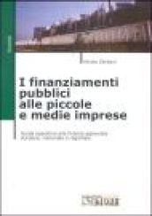 I finanziamenti pubblici alle piccole e medie imprese