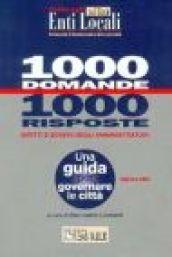 Mille domande mille risposte. Diritti e doveri degli amministratori. Una guida per governare la città