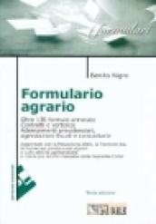 Formulario agrario. Oltre 130 formule annotate. Contratti e vertenze. Adempimenti previdenziali, agevolazioni fiscali e comunitarie. Con floppy disk