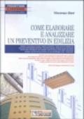 Come elaborare e analizzare un preventivo in edilizia. Con CD-ROM