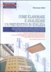 Come elaborare e analizzare un preventivo in edilizia. Con CD-ROM