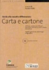 Carta e cartone. Guida alla raccolta differenziata. Con CD-ROM