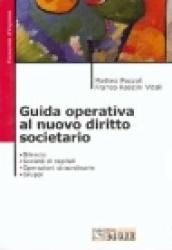 Guida operativa al nuovo diritto societario. Bilancio. Società di capitali. Operazioni straordinarie. Gruppi