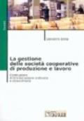 La gestione delle società cooperative di produzione e lavoro