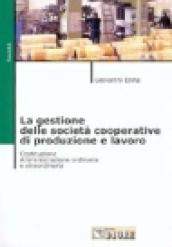 La gestione delle società cooperative di produzione e lavoro