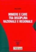 Miniere e cave tra disciplina nazionale e regionale