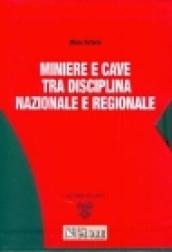 Miniere e cave tra disciplina nazionale e regionale