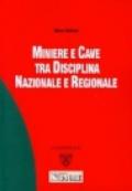 Miniere e cave tra disciplina nazionale e regionale