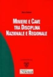 Miniere e cave tra disciplina nazionale e regionale