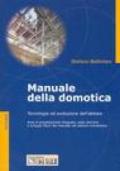 Manuale della domotica. Tecnologie ed evoluzione dell'abitare