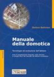 Manuale della domotica. Tecnologie ed evoluzione dell'abitare