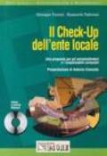 Il Check-up dell'ente locale. Una proposta per gli amministratori e i responsabili comunali. Con CD-ROM