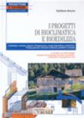 I progetti di bioclimatica e bioedilizia. Con 2 CD-ROM