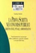 La prova scritta nei concorsi pubblici. Diritto civile, penale, amministrativo