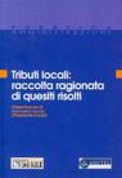 Tributi locali: raccolta ragionata di quesiti risolti