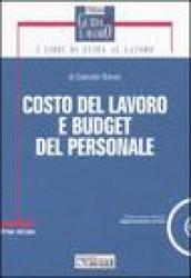 Costo del lavoro e budget del personale. Con CD-ROM
