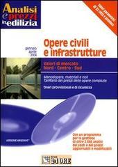 Opere civili e infrastrutture. Gennaio-aprile 2004. Con CD-ROM