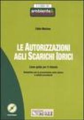 Le autorizzazioni agli scarichi idrici. Linee guida per il rilascio