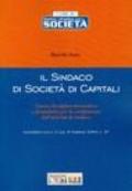 Il sindaco di società di capitali. Nuova disciplina normativa e formulario per lo svolgimento dell'attività di sindaco