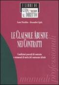 Le clausole abusive nei contratti. Condizioni generali di contratto e strumenti di tutela del contraente debole