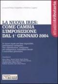 La nuova Ires: come cambia. L'imposizione dal 1° gennaio 2004