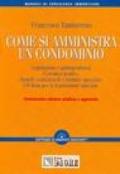 Come si amministra un condominio. Con CD-Rom