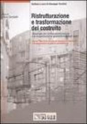 Ristrutturazione e trasformazione del costruito. Tecnologie per la rifunzionalizzazione e la riorganizzazione architettonica degli spazi