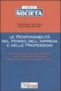 Le responsabilità nel mondo dell'impresa e delle professioni. Nuove regole per enti, amministratori, sindaci, dirigenti e consulenti, alla luce delle riforme...