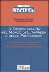 Le responsabilità nel mondo dell'impresa e delle professioni. Nuove regole per enti, amministratori, sindaci, dirigenti e consulenti, alla luce delle riforme...