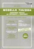 Modello 730/2004. Assistenza fiscale per dipendenti e pensionati