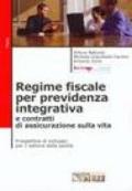 Regime fiscale per previdenza integrativa e contratti di assicurazione sulla vita. Prospettive di sviluppo per il settore della sanità