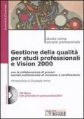 Gestione della qualità per studi professionali e Vision 2000. Con CD-ROM