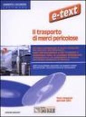 Il trasporto di merci pericolose. CD-ROM