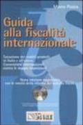 Guida alla fiscalità internazionale. Con CD-ROM