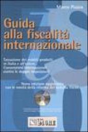 Guida alla fiscalità internazionale. Con CD-ROM