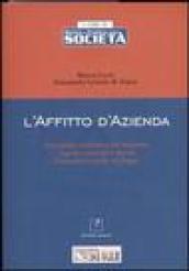 L'affitto d'azienda. Disciplina civilistica del contratto. Adempimenti contabili e fiscali. Formulario. Con floppy disk