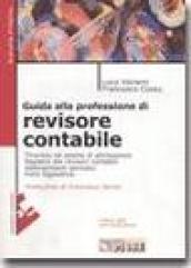 Guida alla professione di revisore contabile. Con CD-ROM