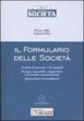 Il formulario delle società. Società di persone e di capitali, società consortili, cooperative e di mutua assicurazione, operazioni straordinarie. Con CD-ROM